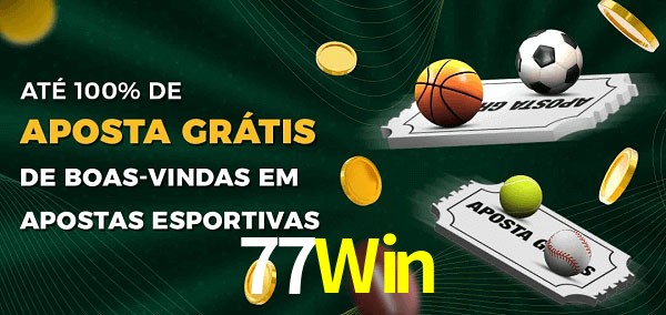 77Win Ate 100% de Aposta Gratis